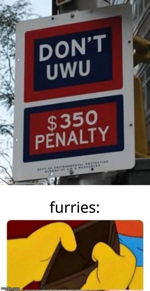 furries: | image tagged in don't uwu,memes,blank transparent square | made w/ Imgflip meme maker
