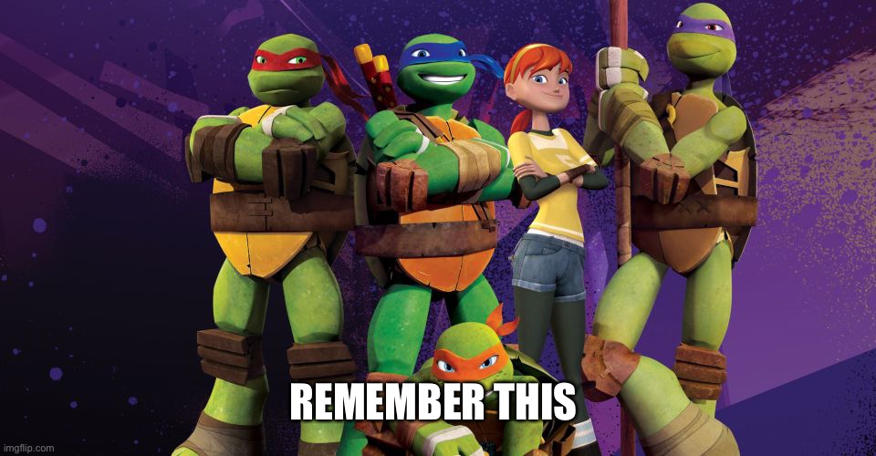 REMEMBER THIS | made w/ Imgflip meme maker