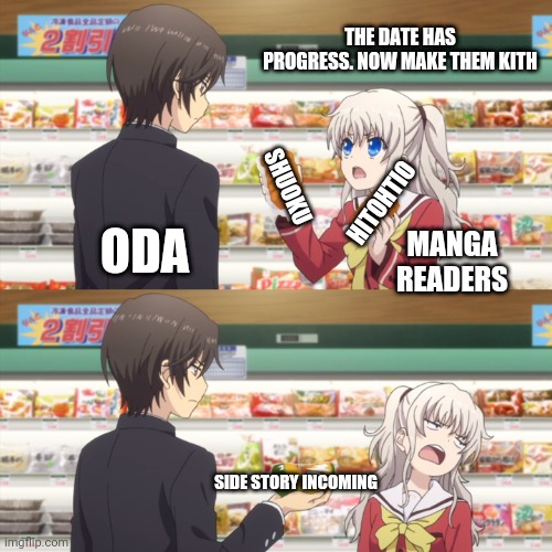 charlotte anime | THE DATE HAS PROGRESS. NOW MAKE THEM KITH; SHUOKU; HITOHTIO; MANGA READERS; ODA; SIDE STORY INCOMING | image tagged in charlotte anime | made w/ Imgflip meme maker