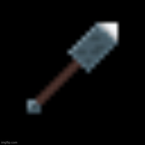 behold the blur shovel blade | image tagged in shovel blade | made w/ Imgflip meme maker