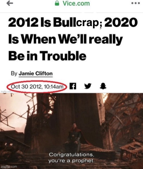 Prophet | crap; | image tagged in doctor strange congratulations you're a prophet,time travel,funny,2020,2020 sucks,back to the future | made w/ Imgflip meme maker