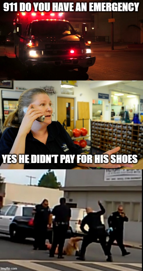 Better pay for your bowling shoes | 911 DO YOU HAVE AN EMERGENCY; YES HE DIDN'T PAY FOR HIS SHOES | image tagged in police baton beating,bowling | made w/ Imgflip meme maker