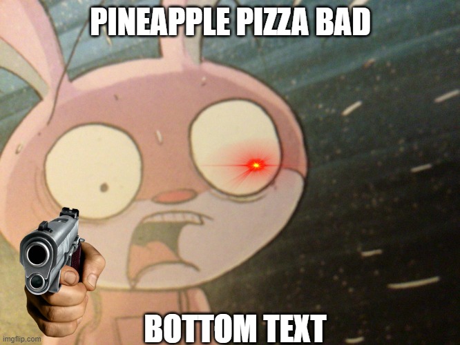 miskit | PINEAPPLE PIZZA BAD; BOTTOM TEXT | image tagged in miskit worried,pineapple pizza | made w/ Imgflip meme maker