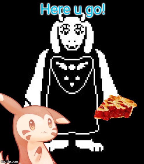 Toriel makes pies for the furrets | Here u go! | image tagged in toriel,furret,undertale,pokemon,crossover,pie | made w/ Imgflip meme maker