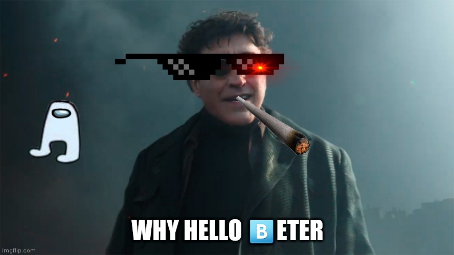 Hola Peter | WHY HELLO 🅱ETER | image tagged in hola peter | made w/ Imgflip meme maker