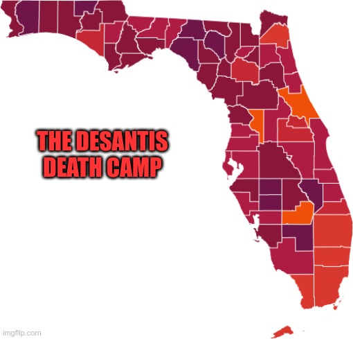 DeSantis Death Camp | THE DESANTIS DEATH CAMP | image tagged in desantis,covid,die,florida,gop,morons | made w/ Imgflip meme maker