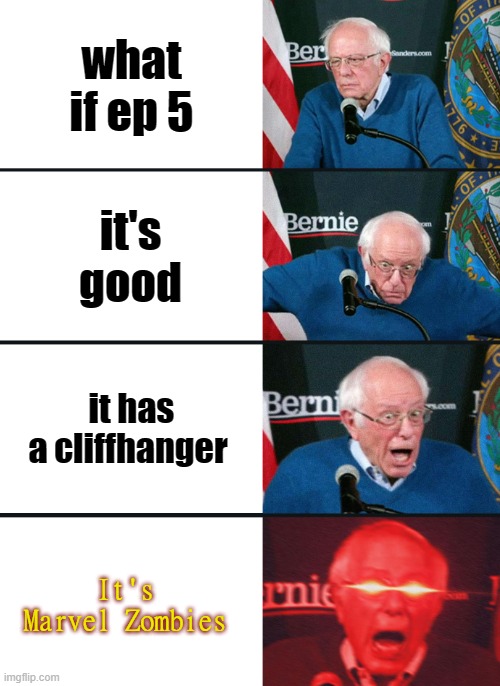 I like Marvel Zombies 2 death, mkay? | what if ep 5; it's good; it has a cliffhanger; It's Marvel Zombies | image tagged in bernie sanders reaction nuked | made w/ Imgflip meme maker