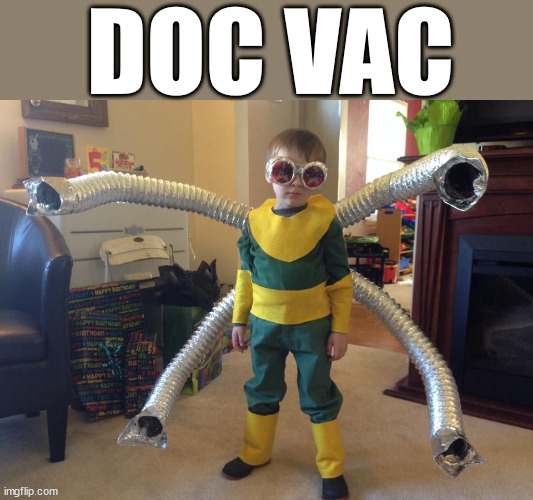 DOC VAC | image tagged in superheroes | made w/ Imgflip meme maker