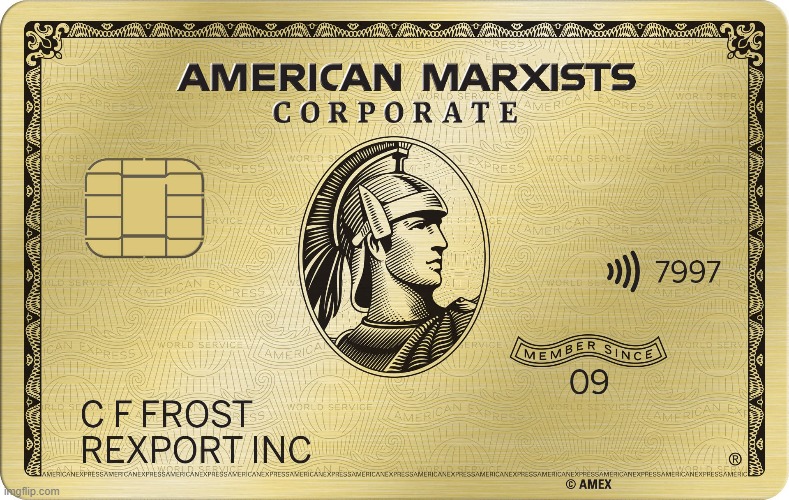 Cut it up! Cut it up! | image tagged in american express,marxism,crt,memes | made w/ Imgflip meme maker