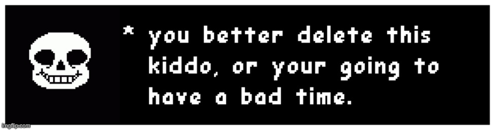 Delete this sans | image tagged in delete this sans | made w/ Imgflip meme maker