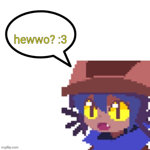 hewwo? :3 | image tagged in niko says | made w/ Imgflip meme maker