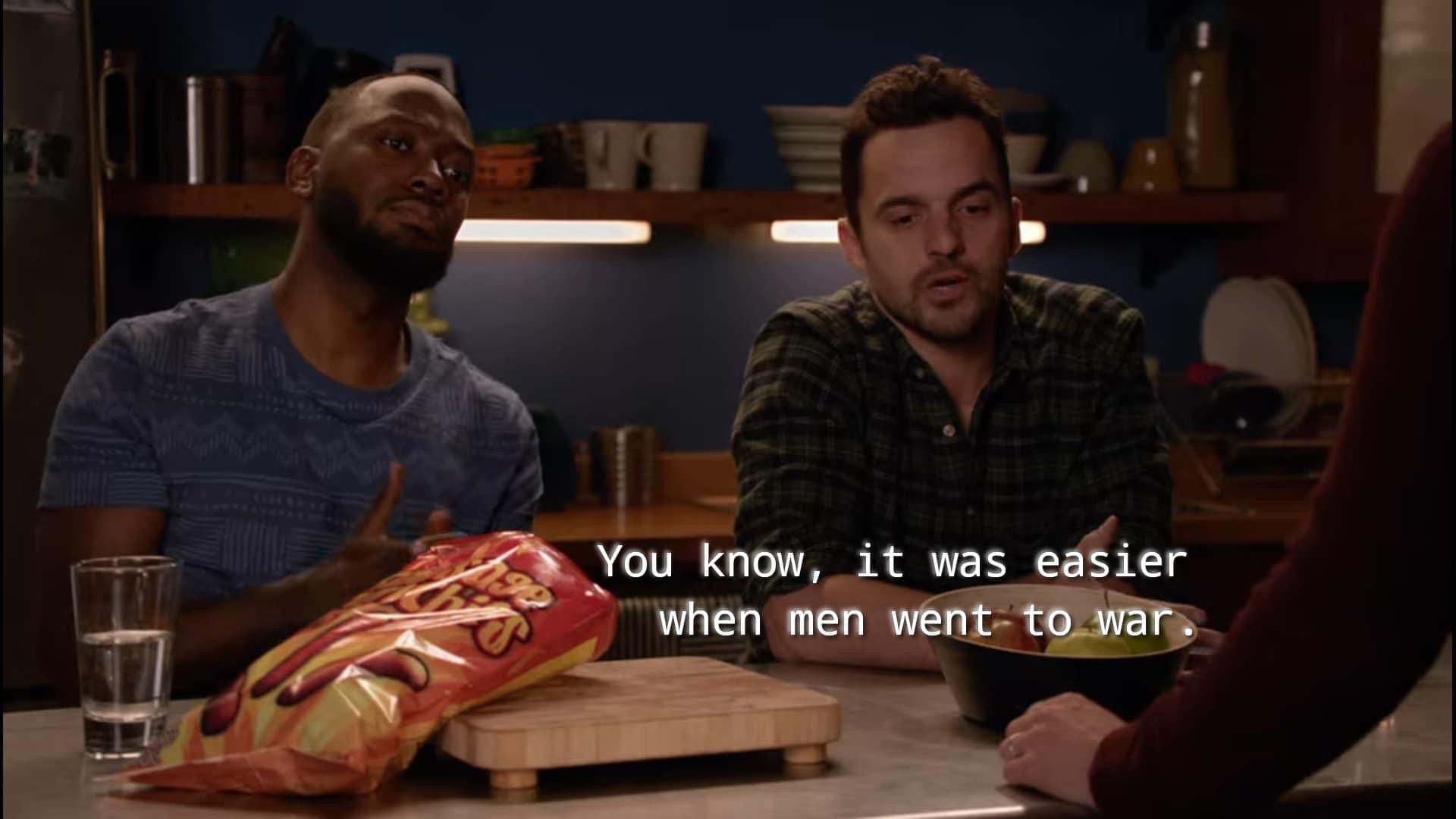 Nick Miller You know it was easier when men went to war Blank Meme Template