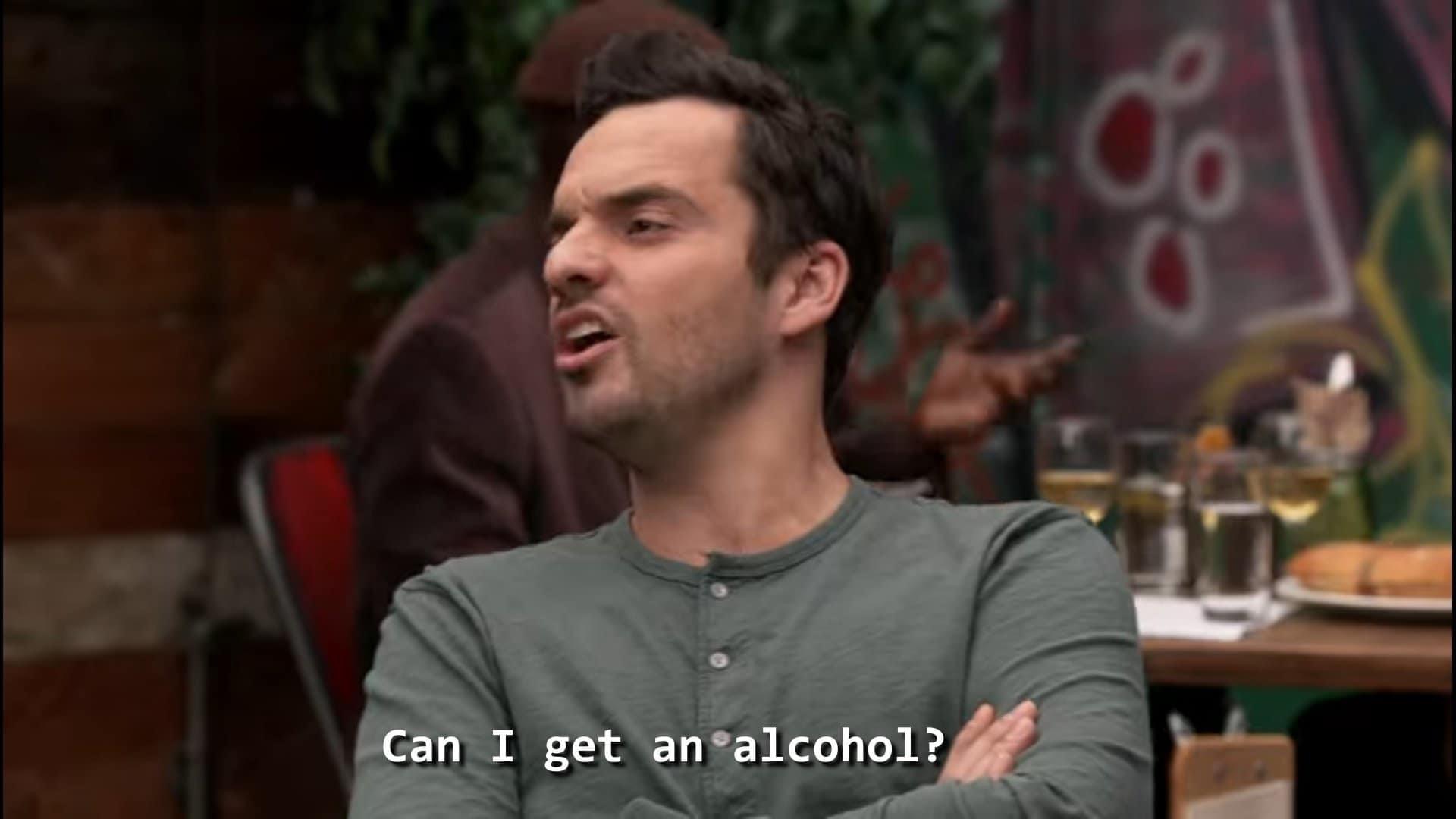 High Quality Nick Miller Can I get an alcohol Blank Meme Template