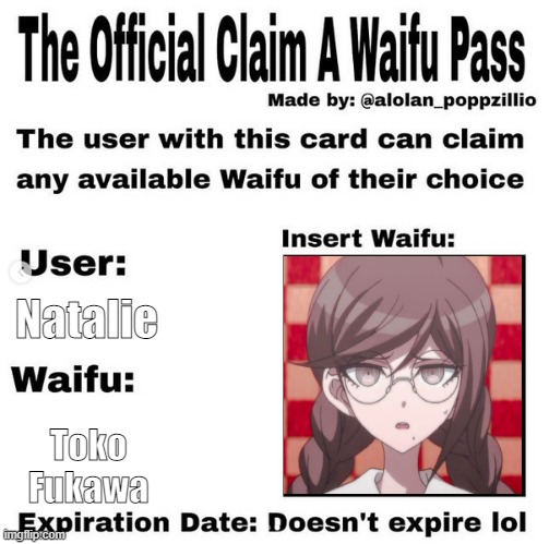 Official claim a waifu pass | Natalie; Toko Fukawa | image tagged in official claim a waifu pass,danganronpa | made w/ Imgflip meme maker