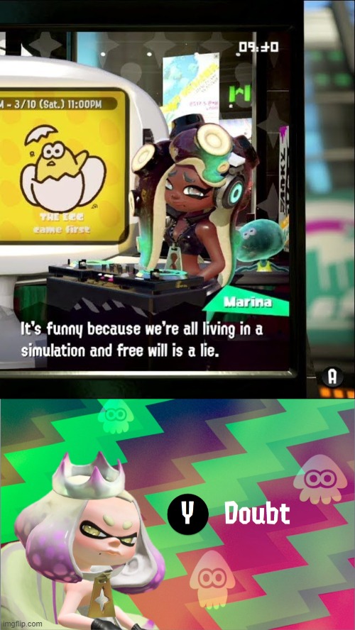 WOOOW MARINA | image tagged in splatoon 2 free will is a lie,pearl doubt | made w/ Imgflip meme maker