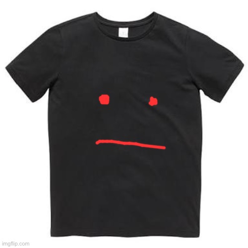 Black t shirt | image tagged in black t shirt | made w/ Imgflip meme maker