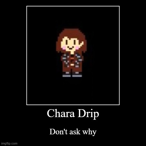 Don't even ask. | image tagged in funny,demotivationals | made w/ Imgflip demotivational maker