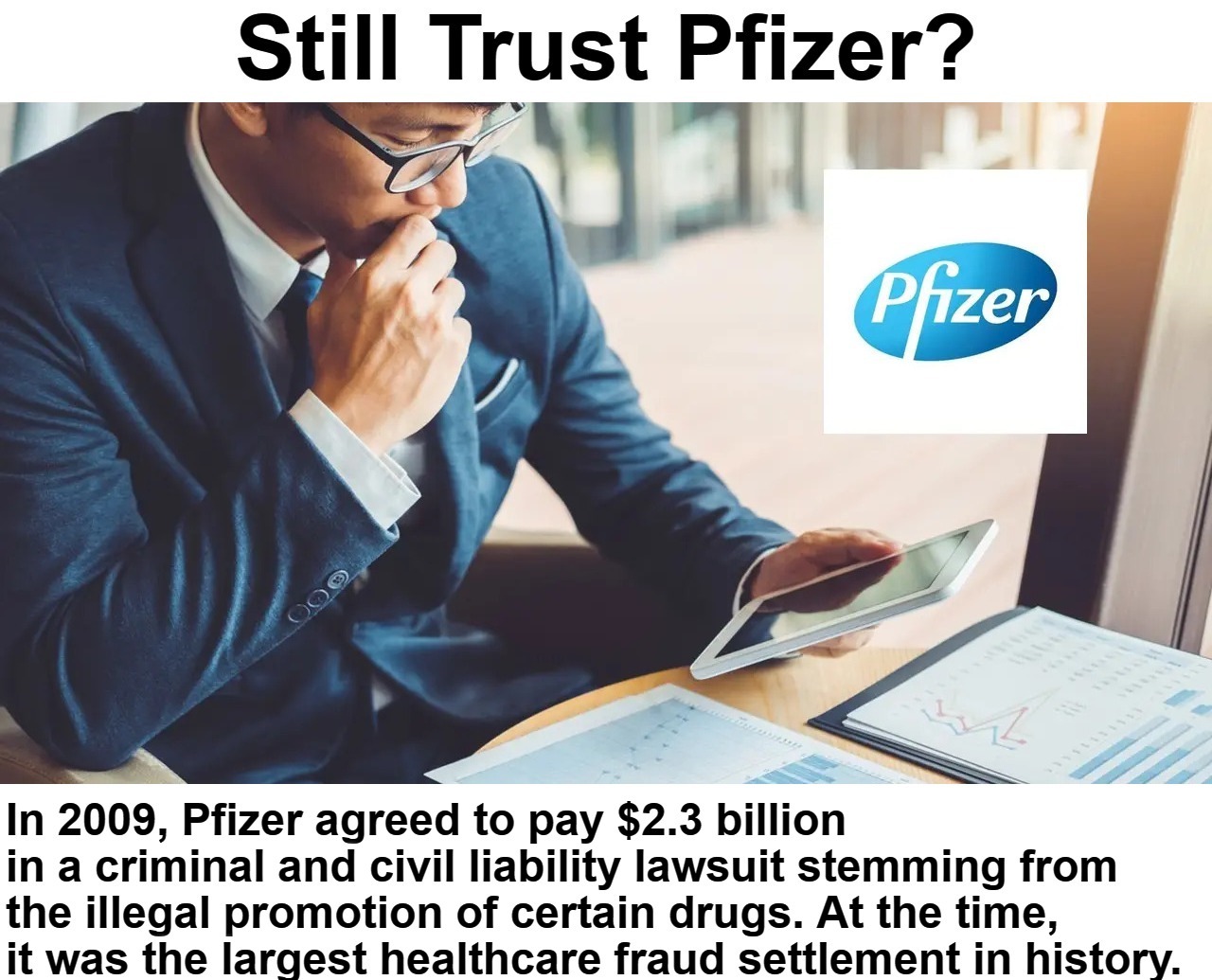 Still Trust Pfizer? | image tagged in pfizer,plandemic,scamdemic,fake vaccine,kill shot,crime against humanity | made w/ Imgflip meme maker