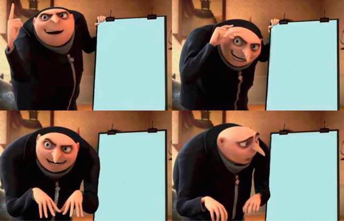 Gru's Plan Meme | image tagged in memes,gru's plan | made w/ Imgflip meme maker