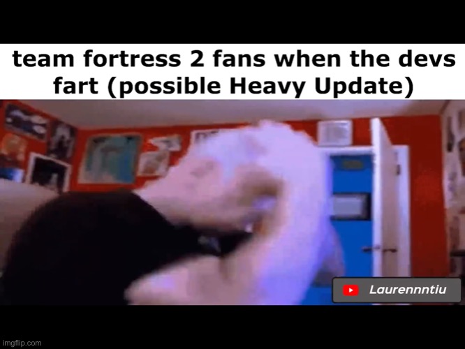Possible heavy update | image tagged in tf2 | made w/ Imgflip meme maker