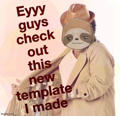 High Quality Sloth New Template Blank Meme Template