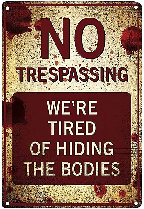 Funny No Trespassing sign Blank Meme Template