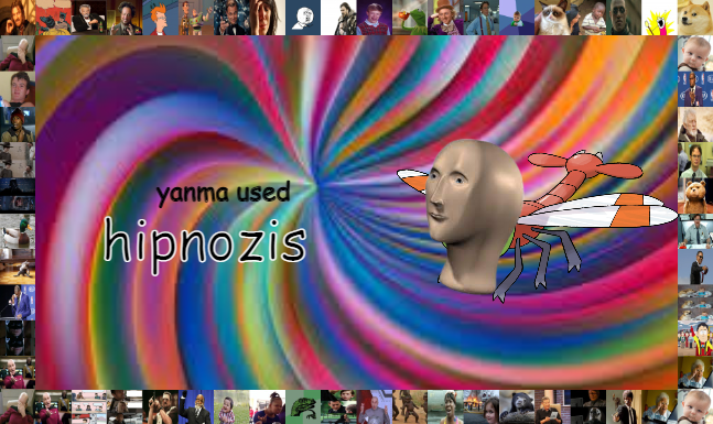 High Quality Yanma used hypnosis! (meme man lmao) Blank Meme Template