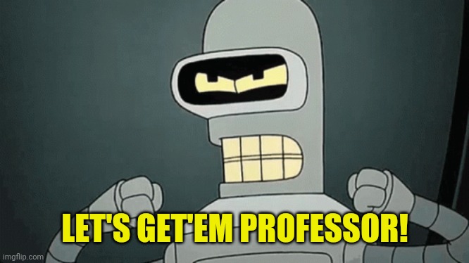 LET'S GET'EM PROFESSOR! | made w/ Imgflip meme maker