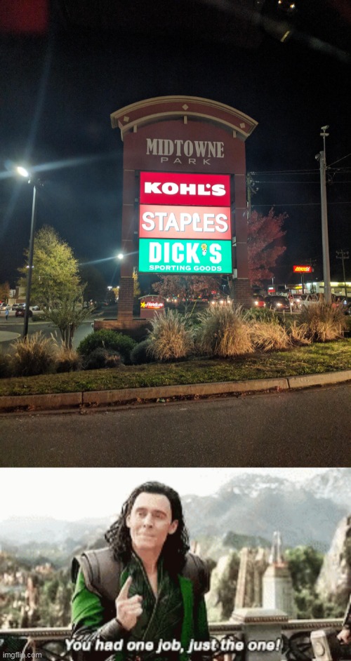 kohl's does what now? | image tagged in memes,you had one job,you had one job just the one | made w/ Imgflip meme maker