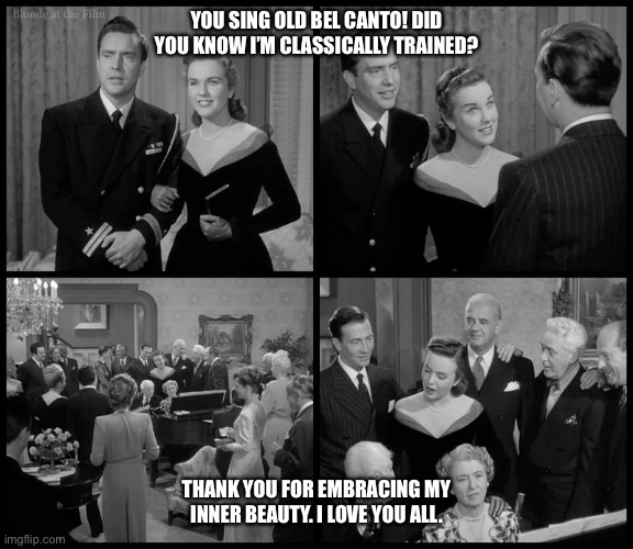 I’m Classically Trained. Are You? | YOU SING OLD BEL CANTO! DID YOU KNOW I’M CLASSICALLY TRAINED? THANK YOU FOR EMBRACING MY INNER BEAUTY. I LOVE YOU ALL. | image tagged in deanna durbin,classically trained | made w/ Imgflip meme maker