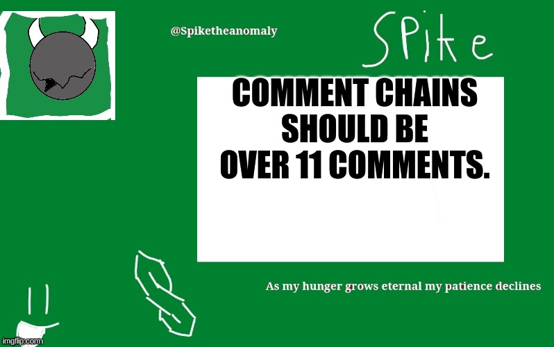 COMMENT CHAINS SHOULD BE OVER 11 COMMENTS. | image tagged in 1st temp | made w/ Imgflip meme maker