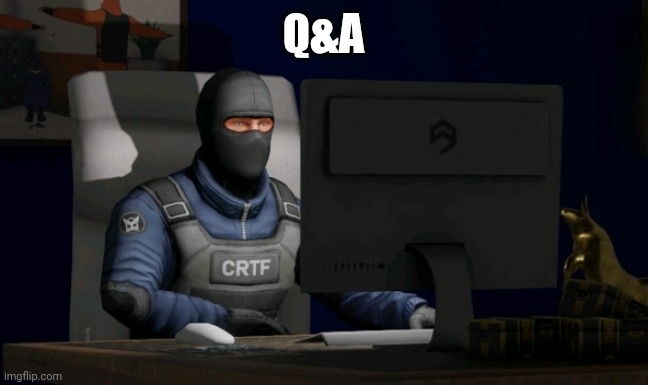 counter-terrorist looking at the computer | Q&A | image tagged in computer | made w/ Imgflip meme maker