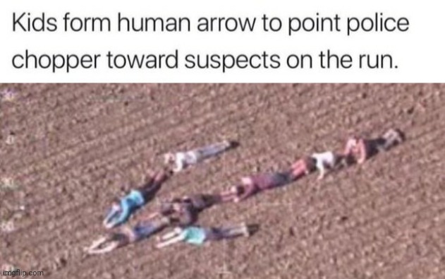 That's what heroes do | image tagged in funny,kids,suspect | made w/ Imgflip meme maker