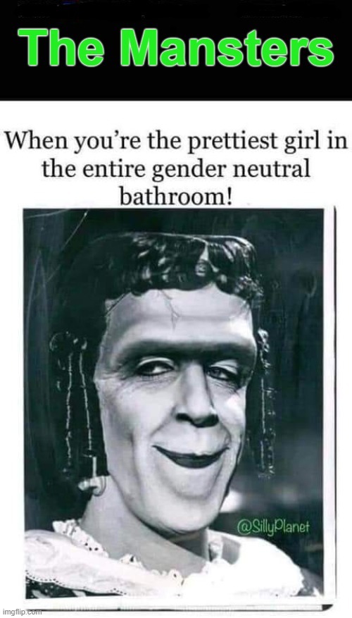 The Mansters | image tagged in transgender bathroom | made w/ Imgflip meme maker