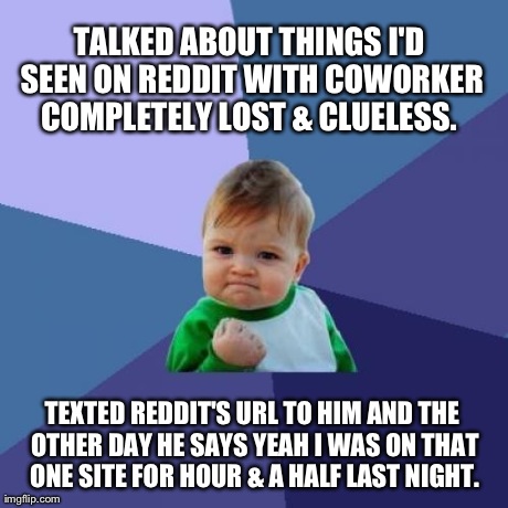 Truly was very satisfying. | image tagged in memes,success kid | made w/ Imgflip meme maker