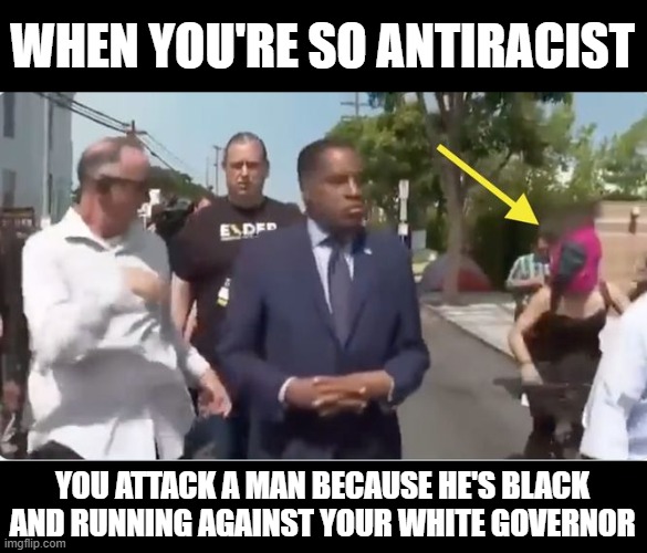 This is racist, point blank, period. However, this follows "antiracist" teachings to a T. | WHEN YOU'RE SO ANTIRACIST; YOU ATTACK A MAN BECAUSE HE'S BLACK AND RUNNING AGAINST YOUR WHITE GOVERNOR | image tagged in larry elder,governor,newsom,elections,california,racism | made w/ Imgflip meme maker