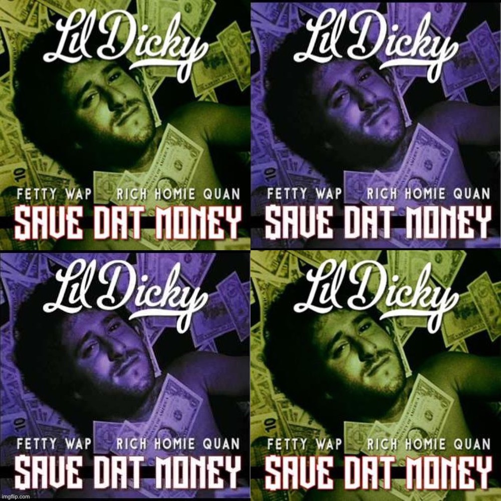 Lil Dickey save dat money X4 Blank Meme Template