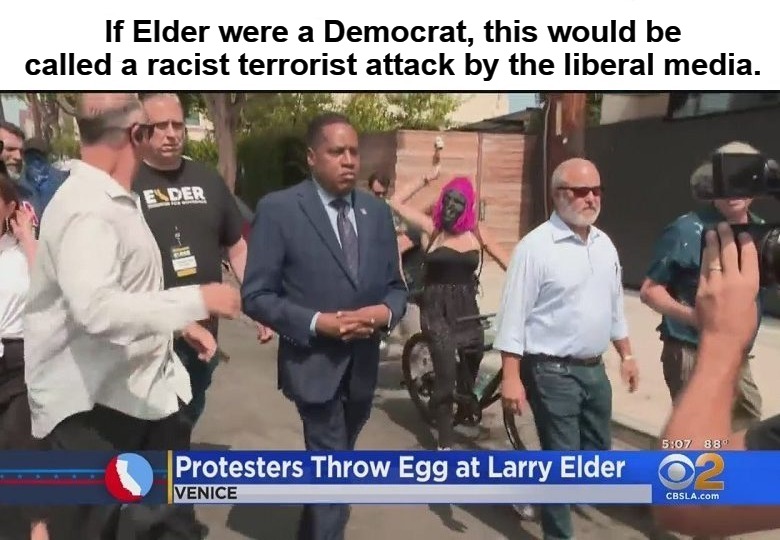 Racist terrorist attack on Larry Elder | If Elder were a Democrat, this would be called a racist terrorist attack by the liberal media. | image tagged in racist terrorist attack,liberal racists,blackface,liberal hypocrisy,demokkkrats,larry elder | made w/ Imgflip meme maker