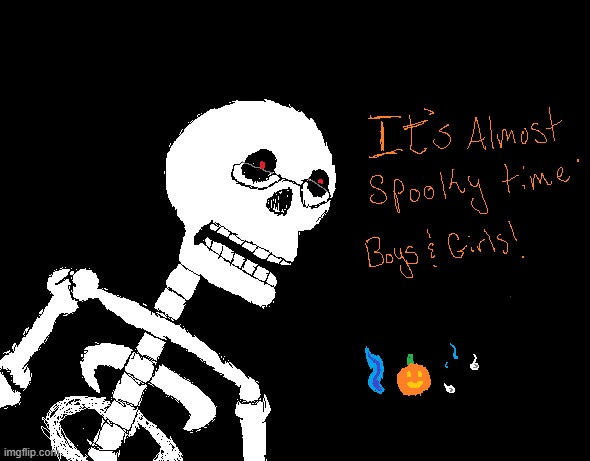 Made in Mspaint, cause October is next month | image tagged in skeleton,mspaintdrawing | made w/ Imgflip meme maker