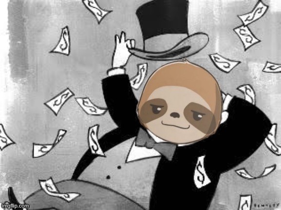 Sloth banker | image tagged in sloth banker | made w/ Imgflip meme maker