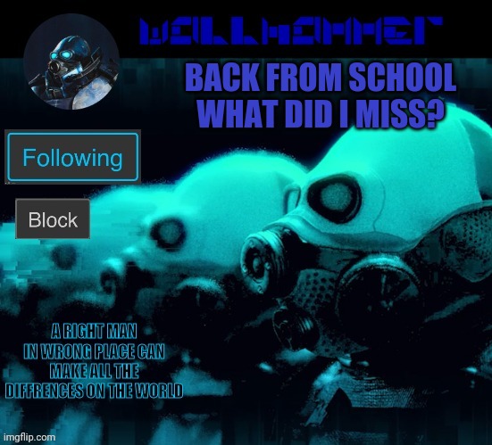BACK FROM SCHOOL WHAT DID I MISS? | image tagged in wallhammer | made w/ Imgflip meme maker