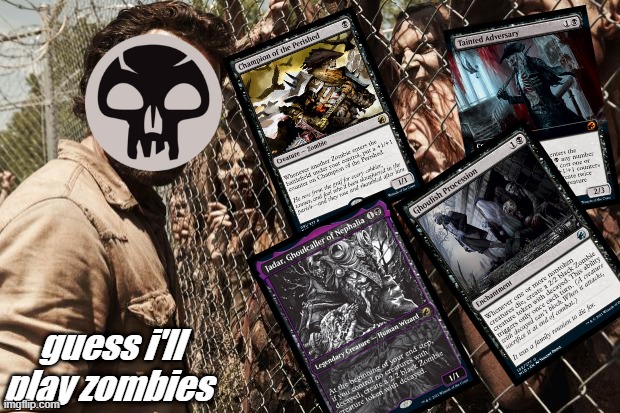 Magic | guess i'll play zombies | image tagged in zombies | made w/ Imgflip meme maker