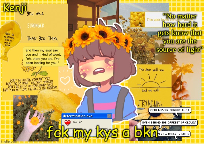 dang t th  fn a scnd a g | fck my kys a bkn | image tagged in frisk | made w/ Imgflip meme maker