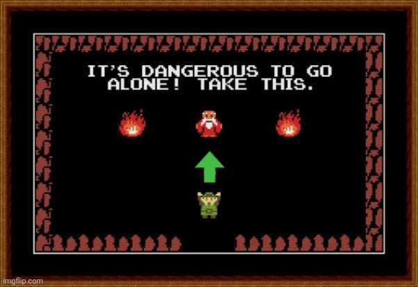 Take this | image tagged in its dangerous to go alone take this,upvote | made w/ Imgflip meme maker