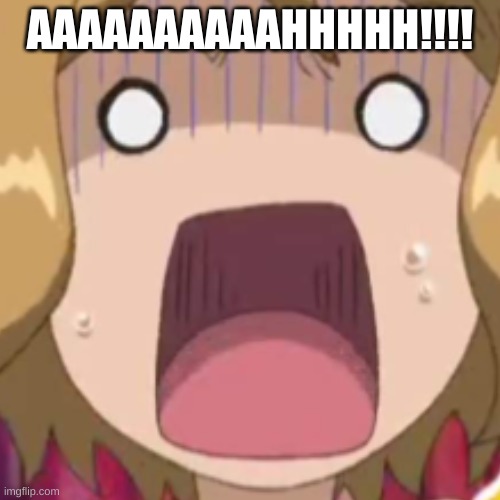 serena scream | AAAAAAAAAAHHHHH!!!! | image tagged in shocked,serena,pokemon | made w/ Imgflip meme maker