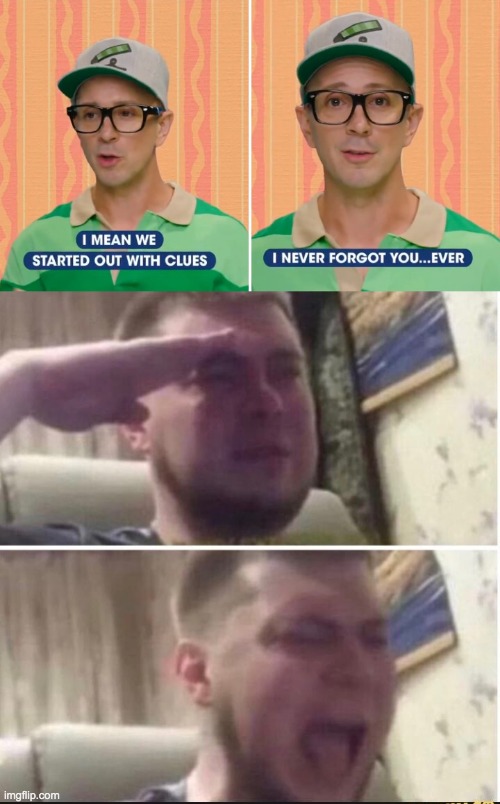 image tagged in blue clues finale,crying salute | made w/ Imgflip meme maker