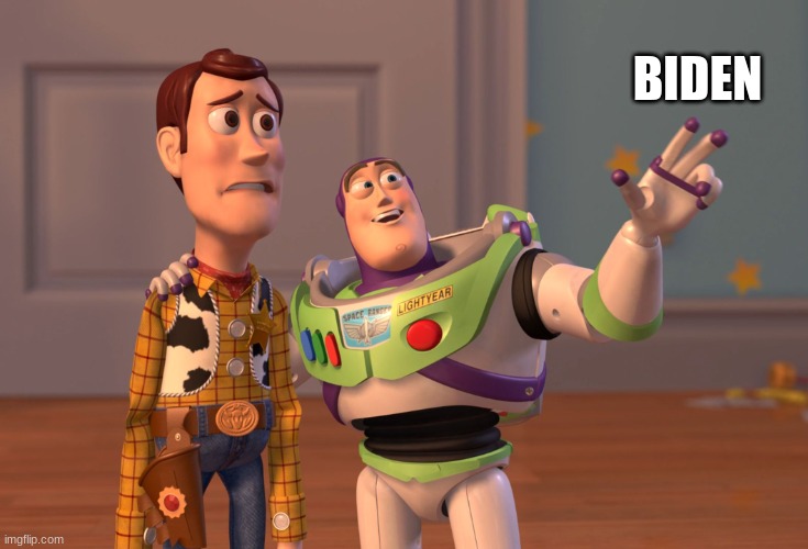 X, X Everywhere | BIDEN | image tagged in memes,x x everywhere | made w/ Imgflip meme maker