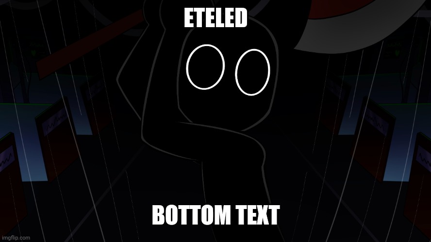 oh funk | ETELED; BOTTOM TEXT | image tagged in eteled meme | made w/ Imgflip meme maker