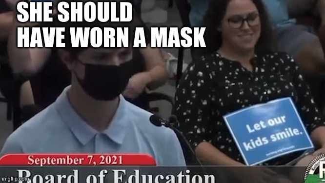 Wear a Mask - Be a good American - Should have worn a mask | SHE SHOULD HAVE WORN A MASK | image tagged in erica casher rn nurse tennessee erika,mask,covid,republican,antivax,trump | made w/ Imgflip meme maker