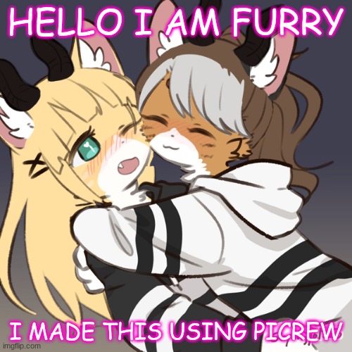 Enjoy my pics from picrew and please join the furry stream | HELLO I AM FURRY; I MADE THIS USING PICREW | image tagged in furry | made w/ Imgflip meme maker